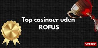 Det Bedste Casino Uden Rufus Spill Uden Bekymringer