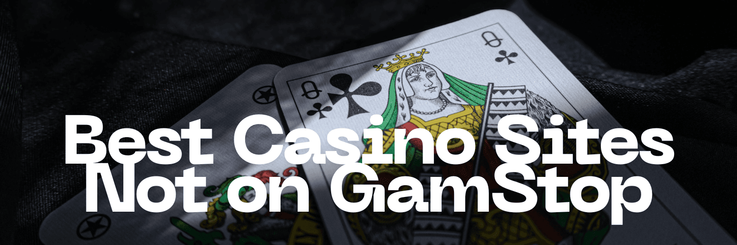 Exploring Online Casinos Not Registered With GamStop -1321171651