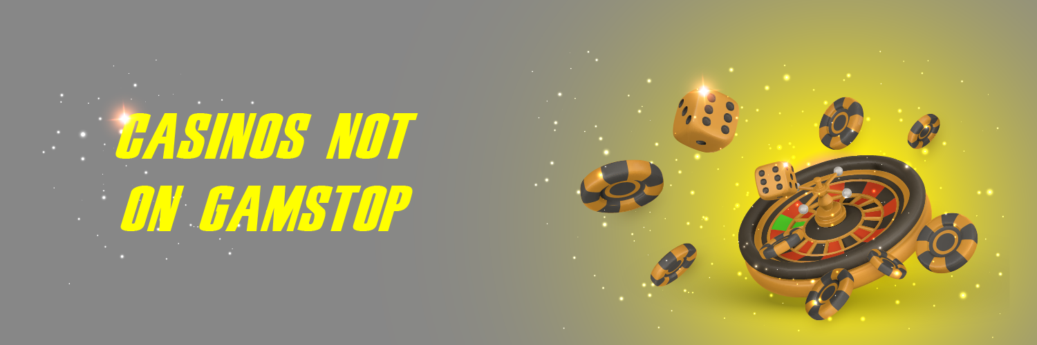 Exploring Online Casinos Not Registered With GamStop -1321171651